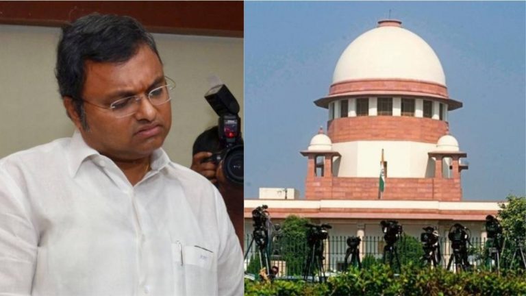 कार्ति चिदंबरम को विदेश यात्रा के लिए डिपॉजिट 10 करोड़ लौटाने से SC ने किया इंकार