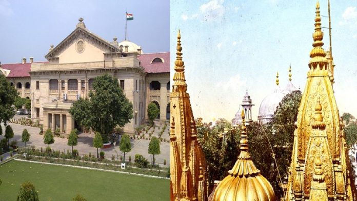 इलाहाबाद हाई कोर्ट काशी विश्वनाथ औऱ ज्ञानवापी मस्जिद विवाद की सुनवाई करेगा