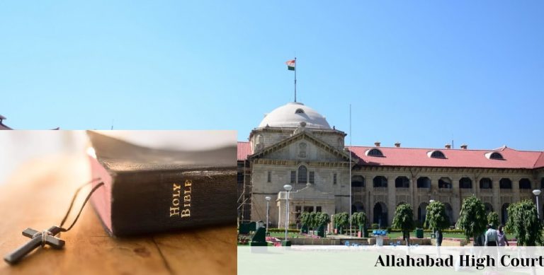 बाइबल बाँटना, गाँव वालों (SC/ST) को एक जगह जमा करना, ‘भंडारा’ कराना… यह सब धर्म परिवर्तन के लिए लालच नहीं: इलाहाबाद हाई कोर्ट